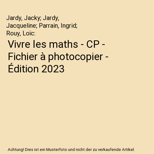 Vivre les maths fichier - -, cp